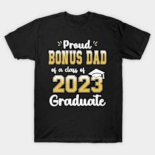 Proud Bonus Dad of a Class of 2023 Graduate Senior Graduation T-Shirt